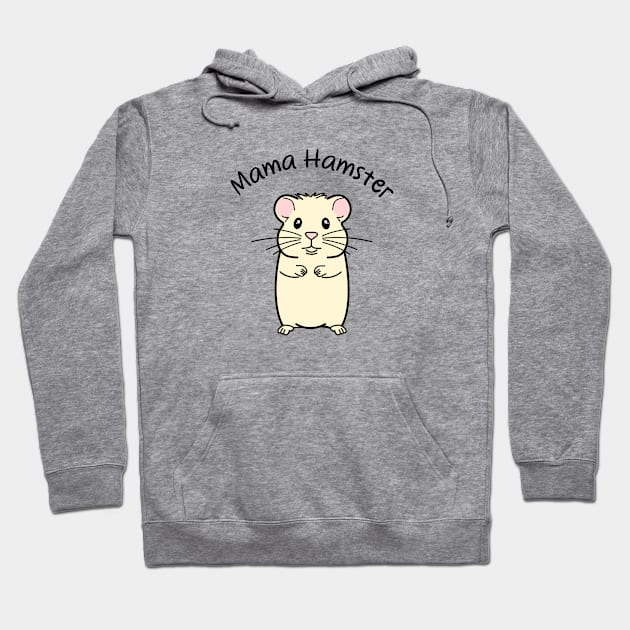 Mama Hamster Love Hoodie by Pawsitive2Print